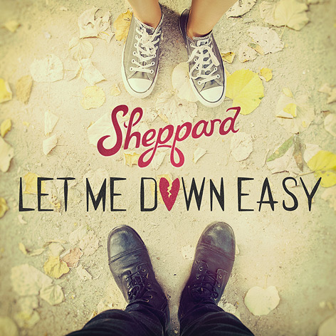 Cover von "Let Me Down Easy" von Sheppard