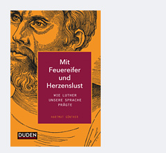 Buchcover Hartmut Günther: Mit Feuereifer und Herzenslust. Wie Luther unsere Sprache prägte