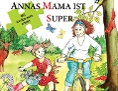Buchcover "Annas Mama ist super - Multiple Sklerose kindgerecht erklärt"