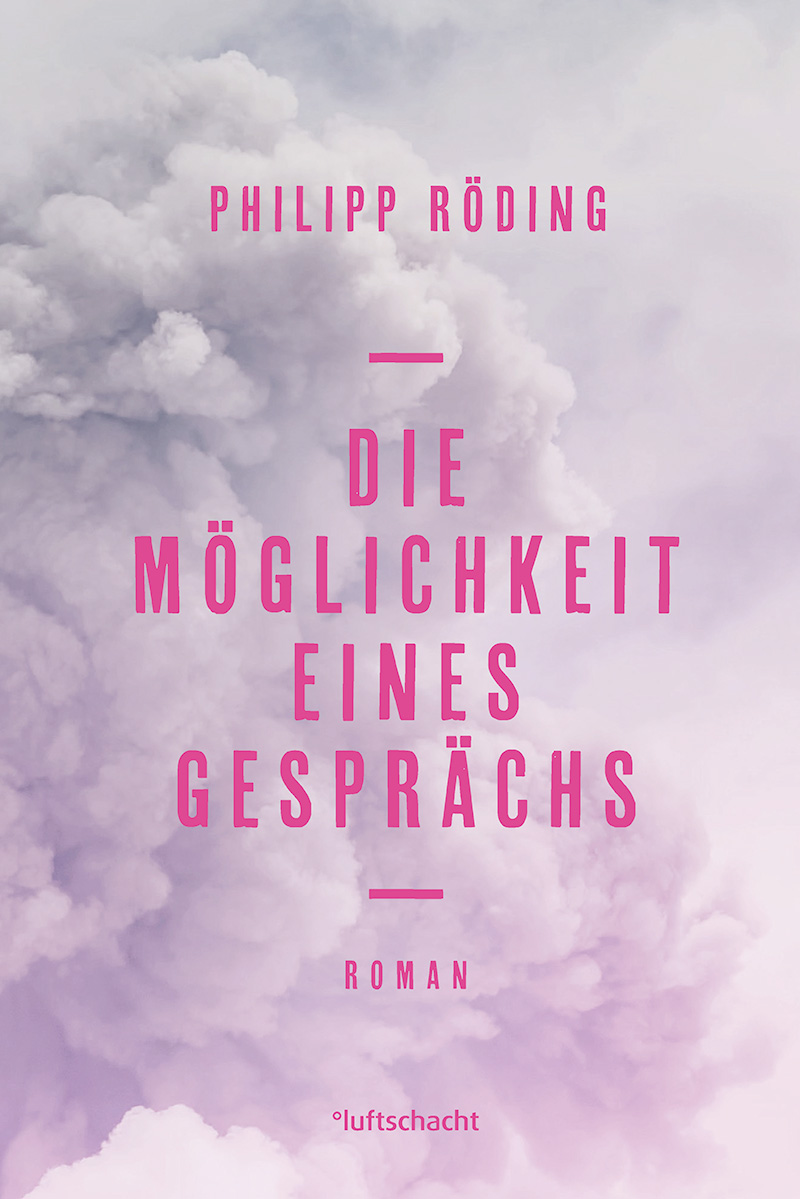 Philipp Rödings - "Die Möglichkeit eines Gespräches"