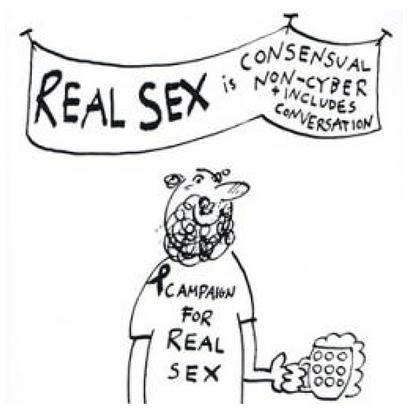 Biertrinker: "Real sex is consensual, non-cyber + includes conversation"