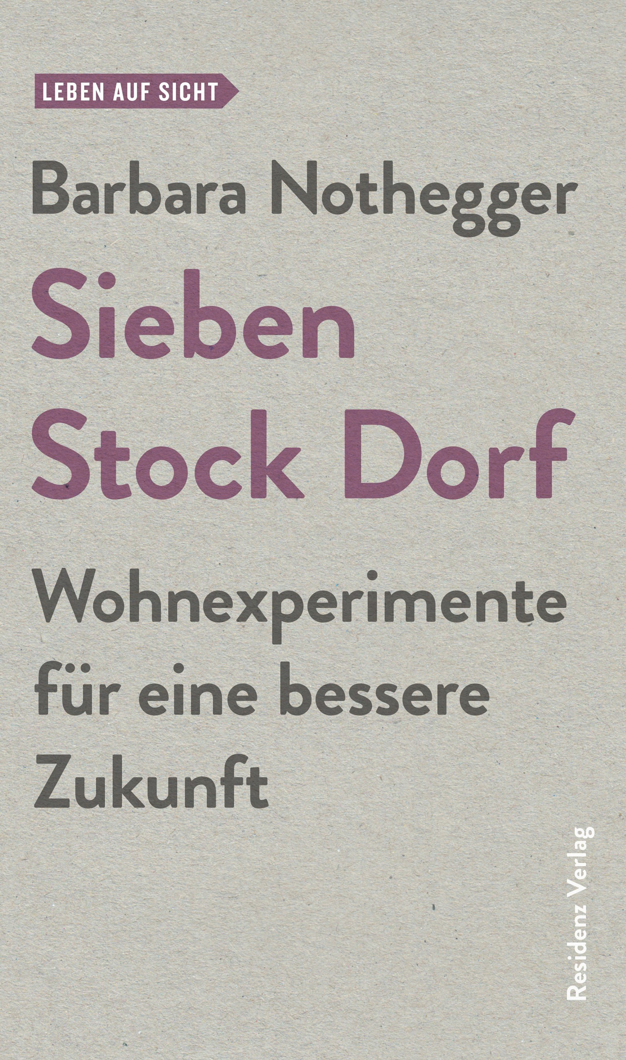 Cover des Buchs "Sieben Stock Dorf" von Barbara Nothegger