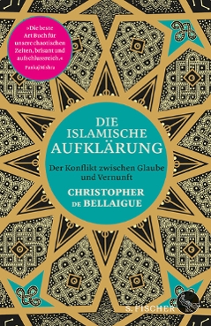 Buchcover "Die islamische Aufklärung" von Christopher de Bellaigue