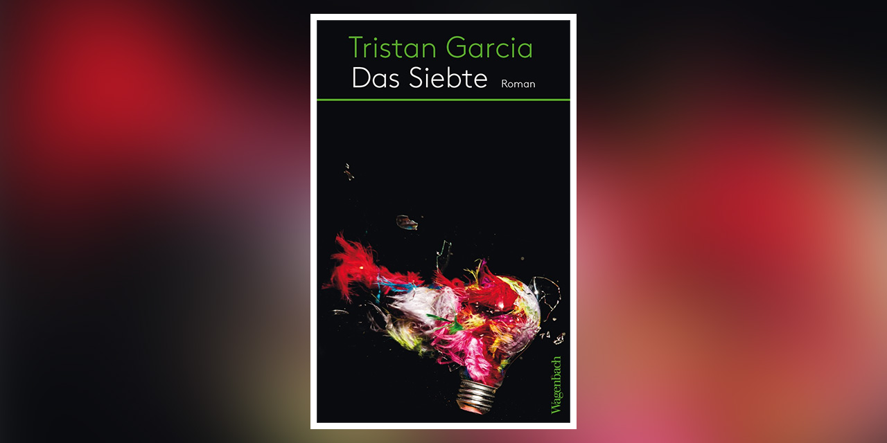 Tristan Garcia - Das Siebte