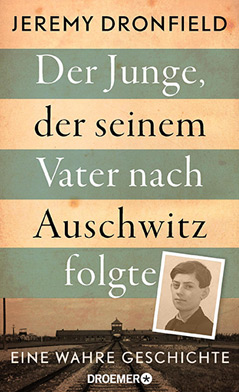 Cover des Buchs "Der Junge, der seinem Vater nach Auschwitz folgte"