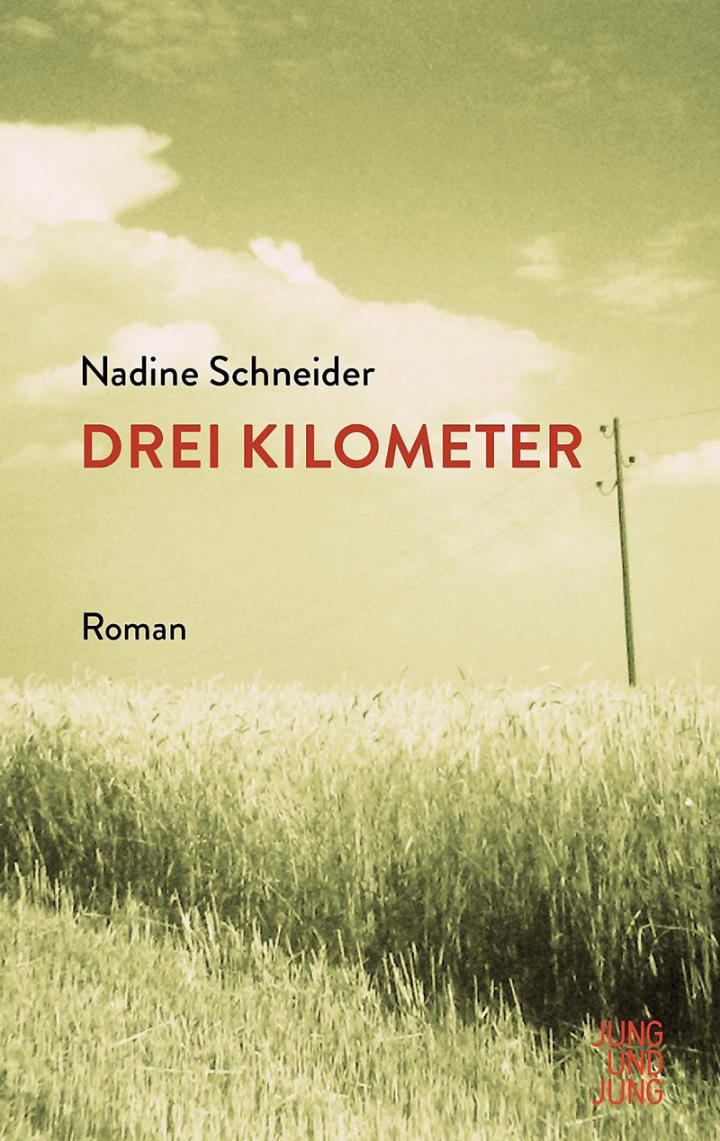 Buchcover von Nadine Schneiders "Drei Kilometer"