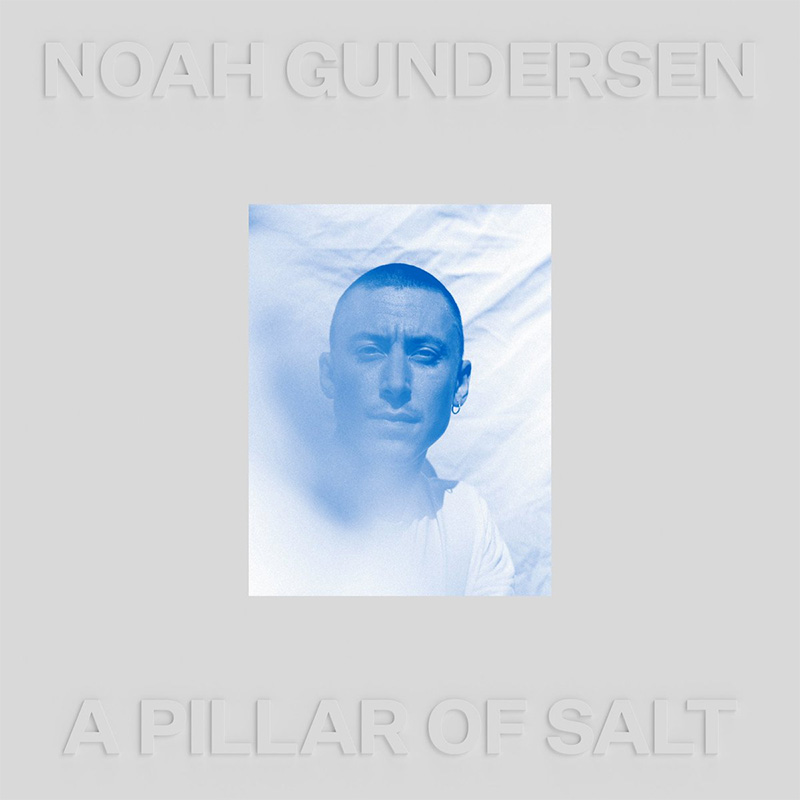 Noah Gundersen - Pillow Of Salt