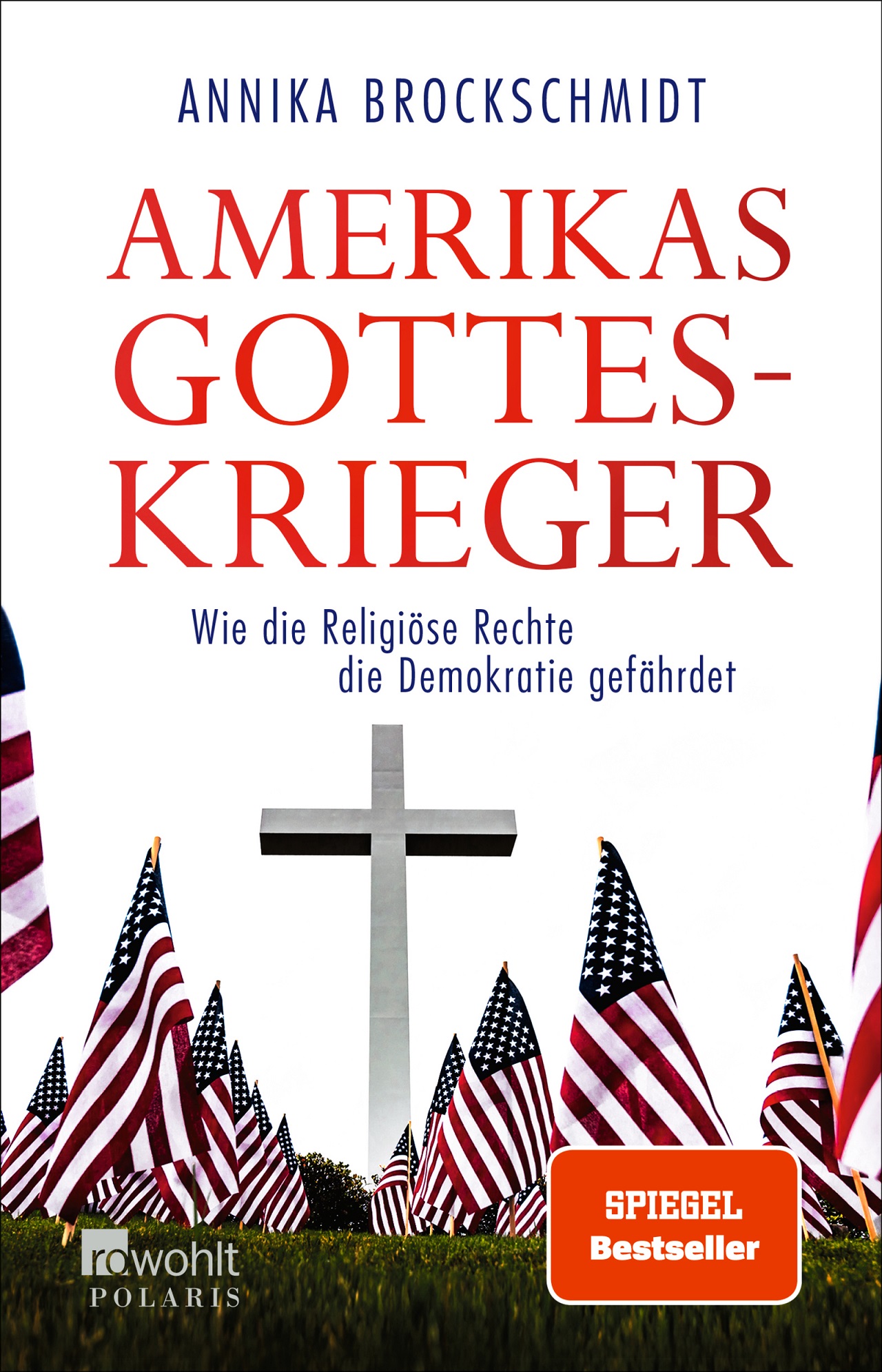 US-Fahnen und ein Kreuz auf dem Buchcover von "Amerikas Gotteskrieger" von Annika Brockschmidt.