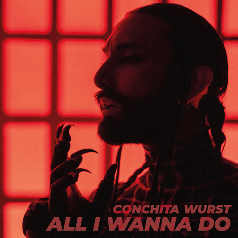 Cover von "All I Wanna Do" von Conchita Wurst