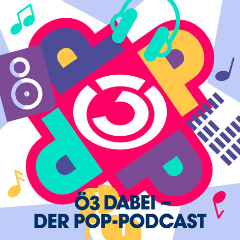 Ö3-Dabei – der Pop-Podcast