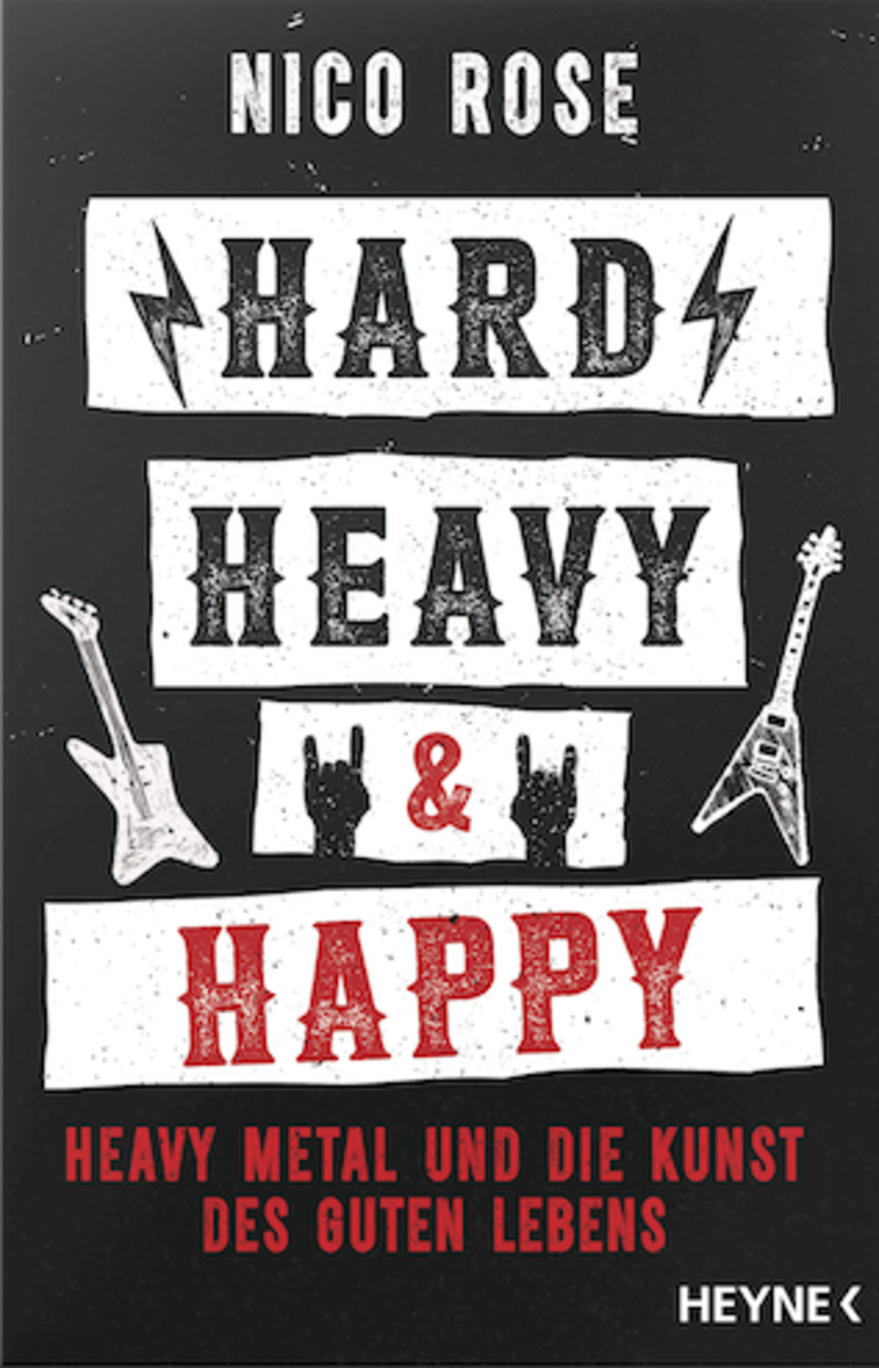 Nico Roses Buch "Hard, Heavy, Happy"