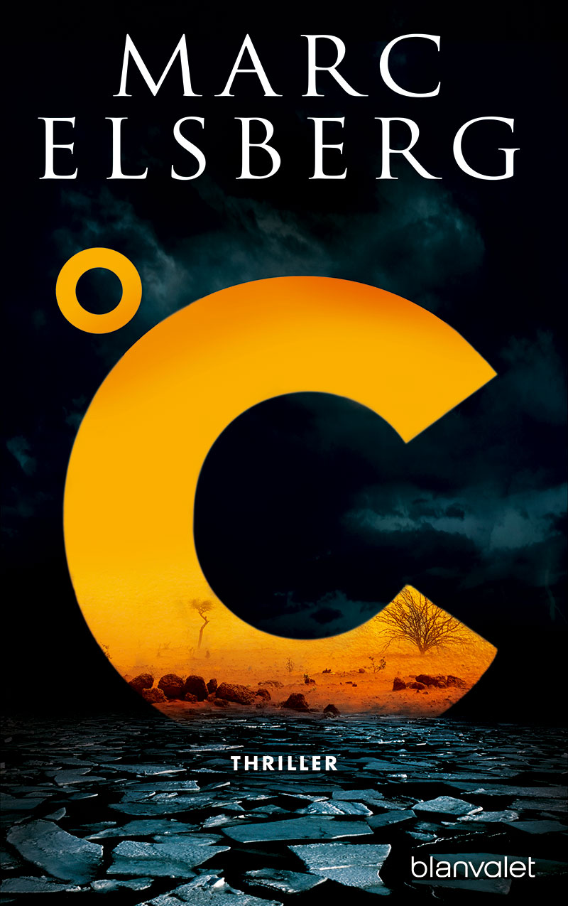Buchcover von Marc Elsbergs Roman "Celsius". Ein großes C auf verkohlter Erde