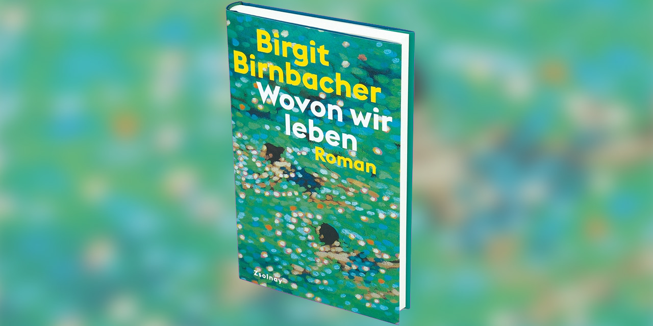 Cover "Wovon wir leben" von Birgit Birnbacher