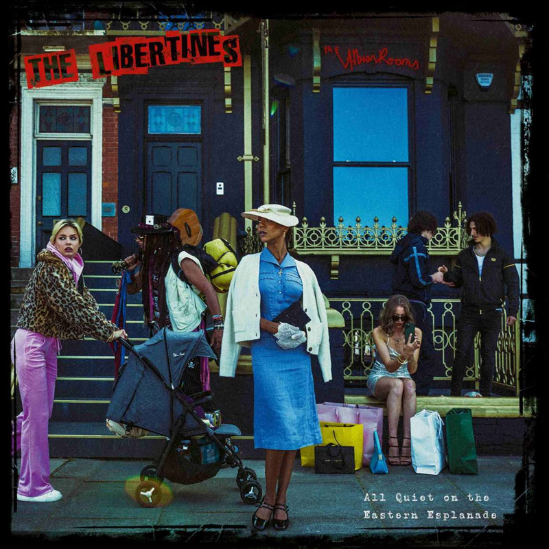 The Libertines: Comeback Album "All Quiet On The Eastern Esplanade" Cover